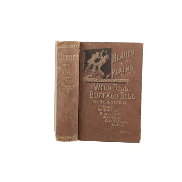 "Heroes of The Plains" J. W. Buel 1st Edition 1881
