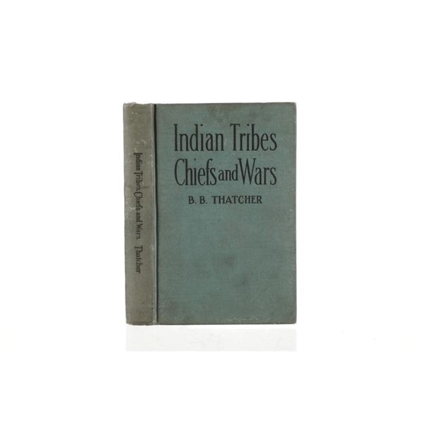 "Indian Tribes Chiefs and Wars" 1st Edition 1910
