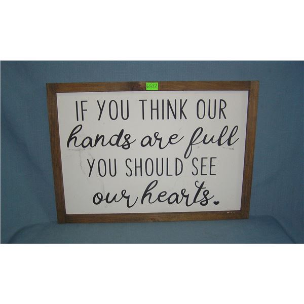 If you think our hands are full you should see our hearts