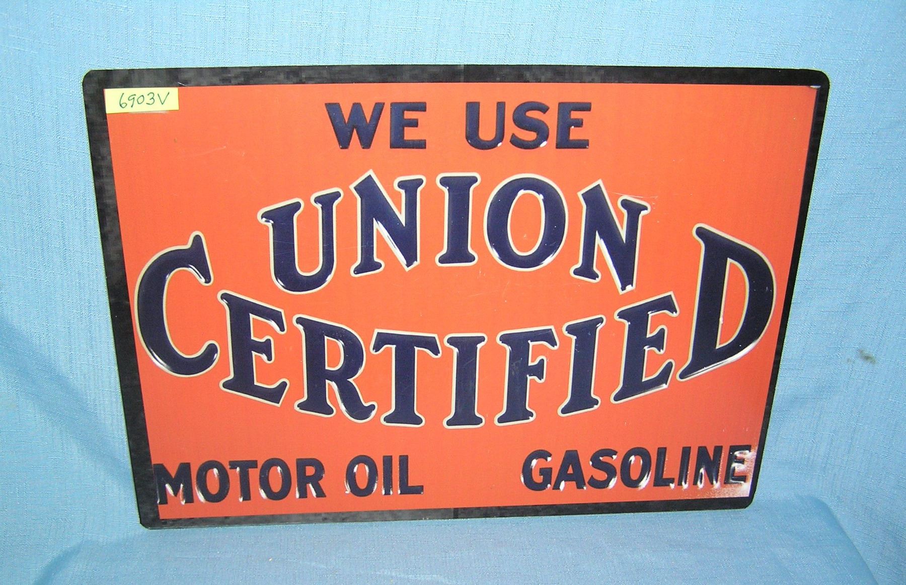 We use Union certified motor oil and gasoline retro style advertising sign