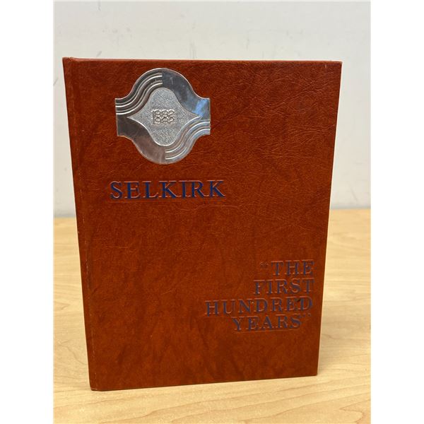 Selkirk Manitoba - The First Hundred Years 1981