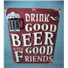 Image 1 : Drink Good Beer With Good Friends retro style sign