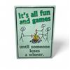 Image 1 : River's Edge "It's All Fun and Games..." 16.75" x 12" Metal Sign, New