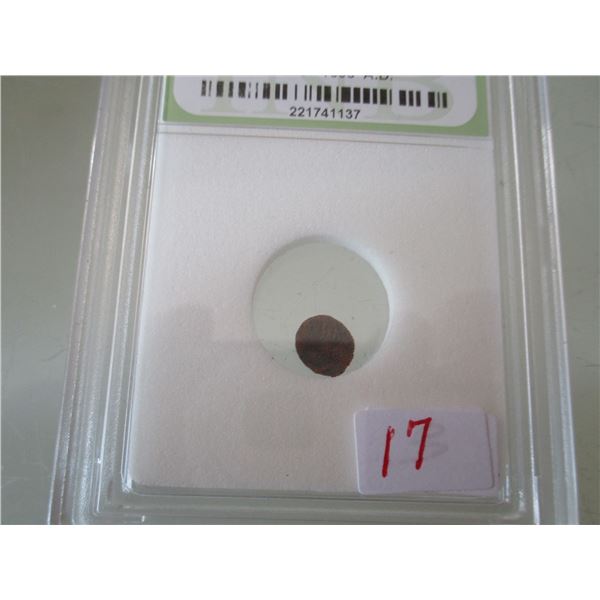 MEDIEVEL BRONZE NUMMIS COIN 1000 - 1600 AD (GRADED & CASED)