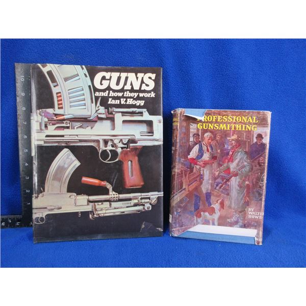 2 Books - Professional Gunsmithing, Guns and How They Work