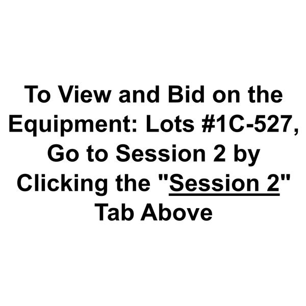 To View and Bid on Lots #1C-527, Go to Session 2 by clicking the "Session 2" tab above