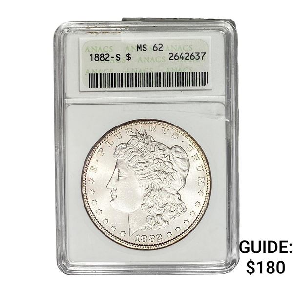 1882-S Morgan Silver Dollar ANACS MS62