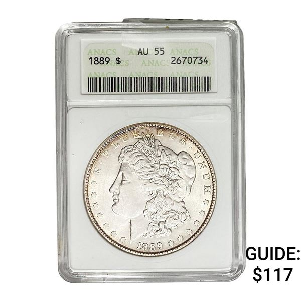 1889 Morgan Silver Dollar ANACS AU55