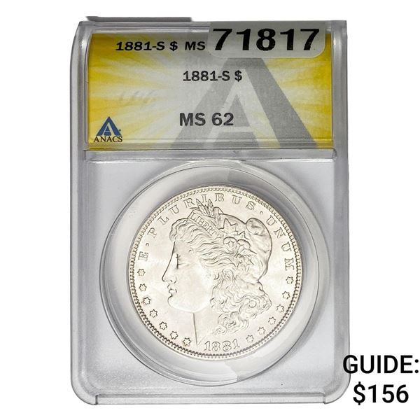 1881-S Morgan Silver Dollar ANACS MS62