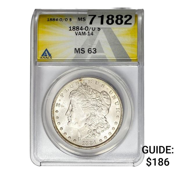 1884-O/O Morgan Silver Dollar ANACS MS63 VAM-14