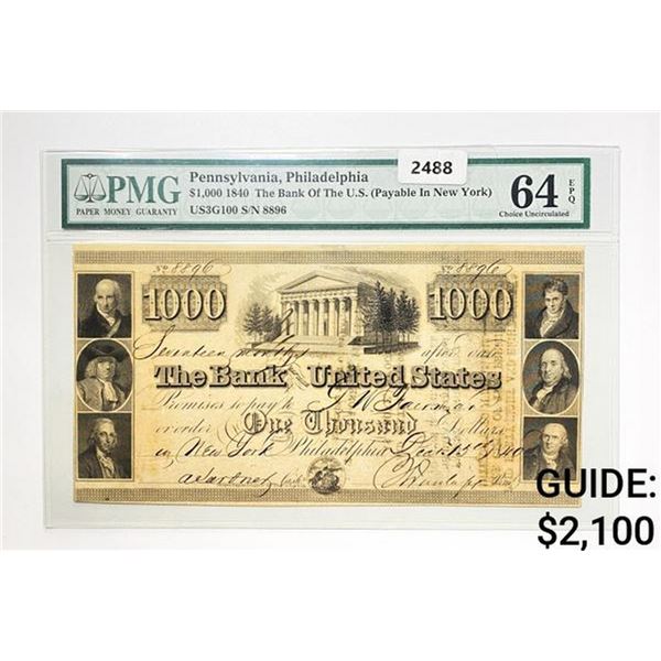 1840 $1000 U.S. Bank Note-Philadelphia PMG 64 EPQ
