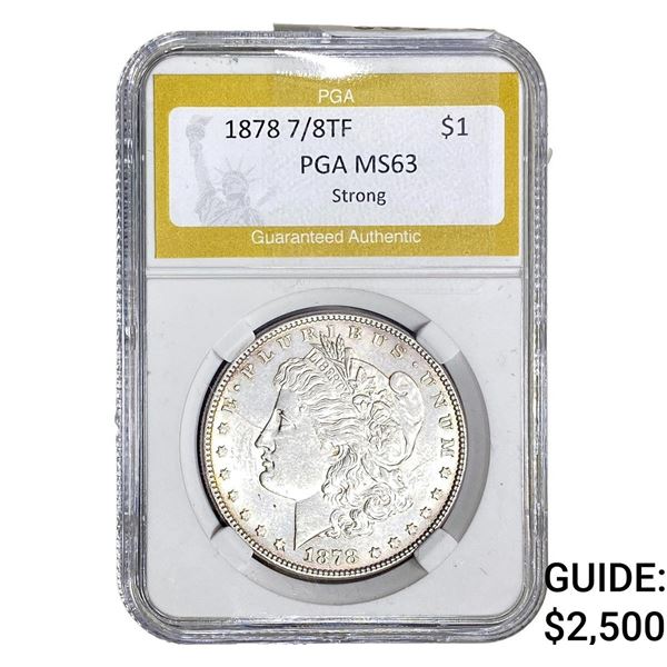 1878 7/8TF Morgan Silver Dollar PGA MS63 Strong