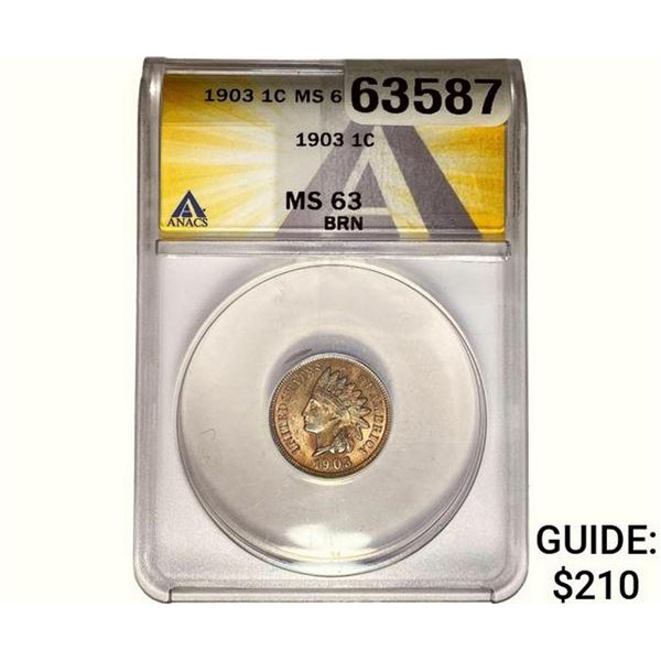 1903 Indian Head Cent ANACS MS63 BRN