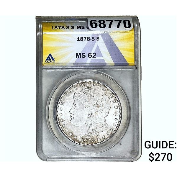 1878-S Morgan Silver Dollar ANACS MS62