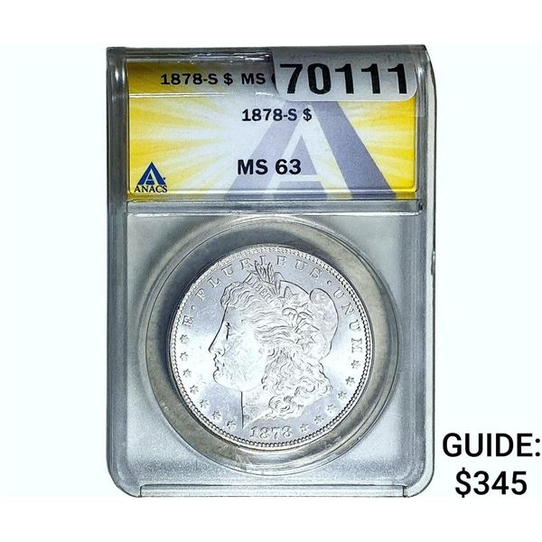 1878-S Morgan Silver Dollar ANACS MS63