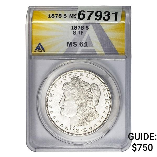 1878 8TF Morgan Silver Dollar ANACS MS61