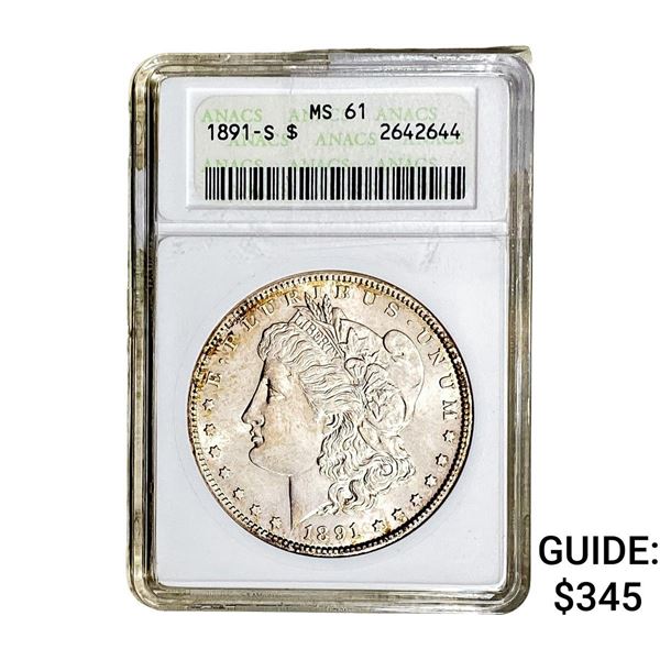 1891-S Morgan Silver Dollar ANACS MS61