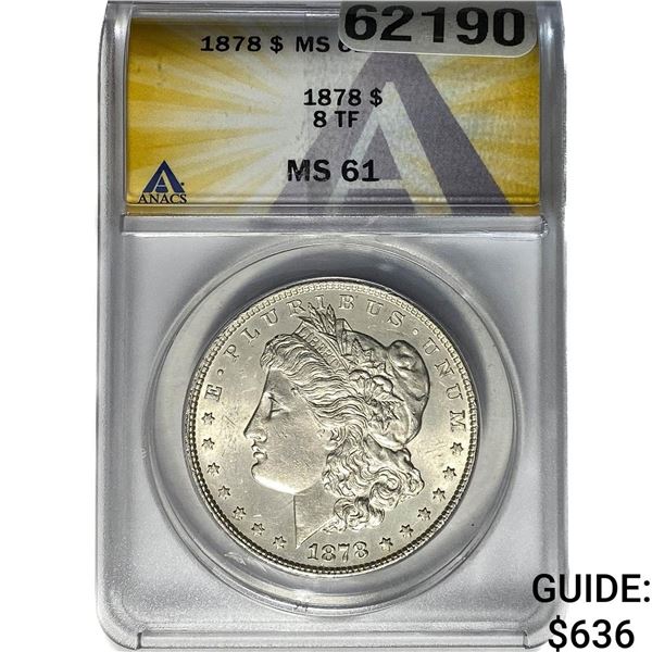1878 8TF Morgan Silver Dollar ANACS MS61