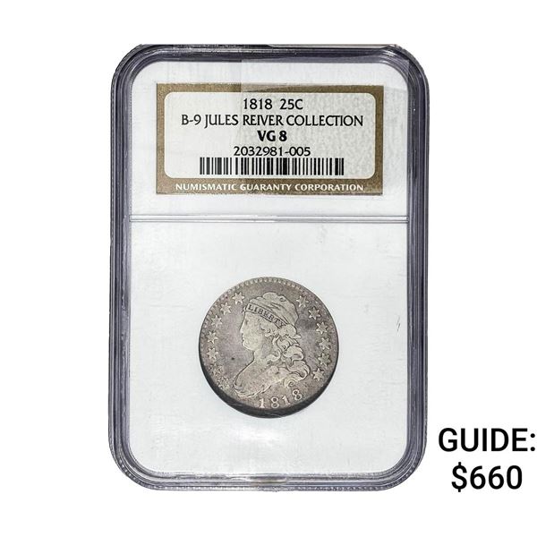 1818 Capped Bust Quarter NGC VG8 B-9 Jules Reiver