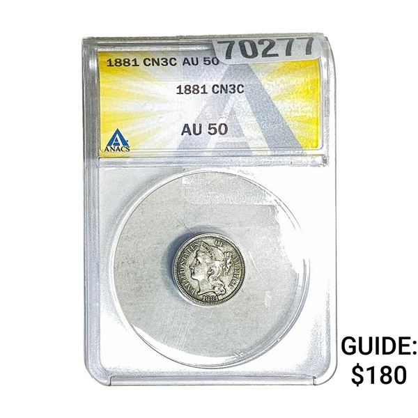1881 Nickel Three Cent ANACS AU50 CN3C
