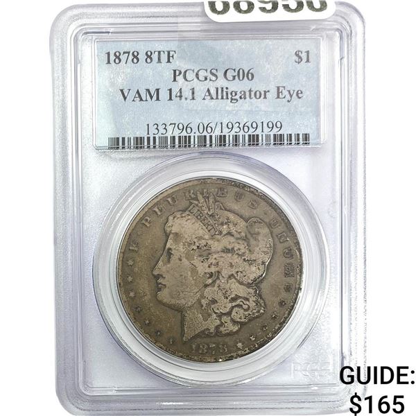 1878 8TF Morgan Silver Dollar PCGS G06 VAM 14.1