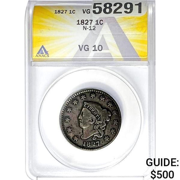 1827 Coronet Head Cent ANACS VG10 N-12