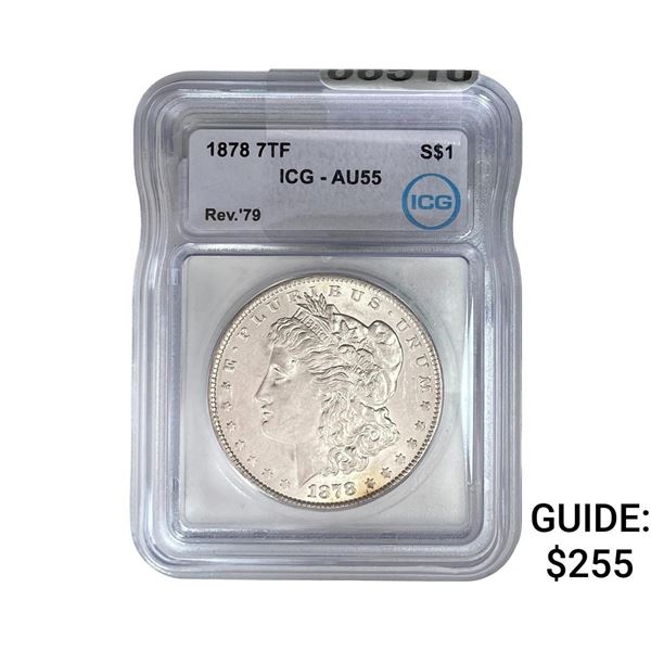 1878 7TF REV. 79 Morgan Silver Dollar ICG AU55