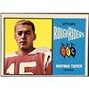 Image 1 : 1964 O-PEE-CHEE CFL WHIT TUCKER (HOF) ROOKIE CARD
