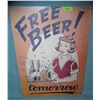 Image 1 : Free Beer! Tomorrow retro style advertising sign