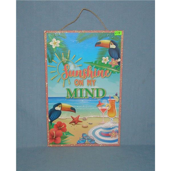 Jimmy Buffet style sunshine on my mind sign