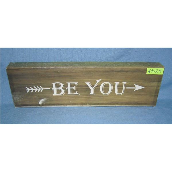 BE YOU inspirational siign