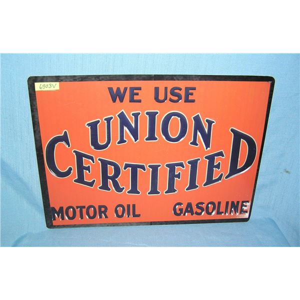 We use Union certified motor oil and gasoline  retro style advertising sign