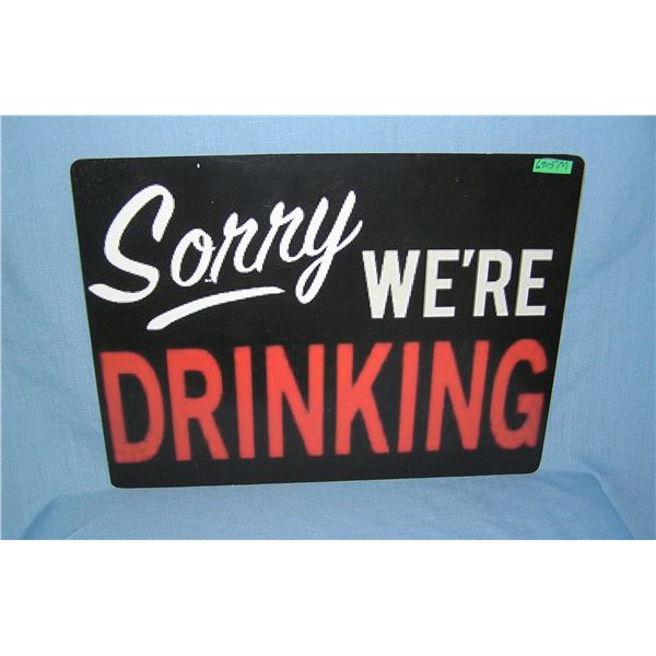 Sorry we are drinking  retro style advertising sign