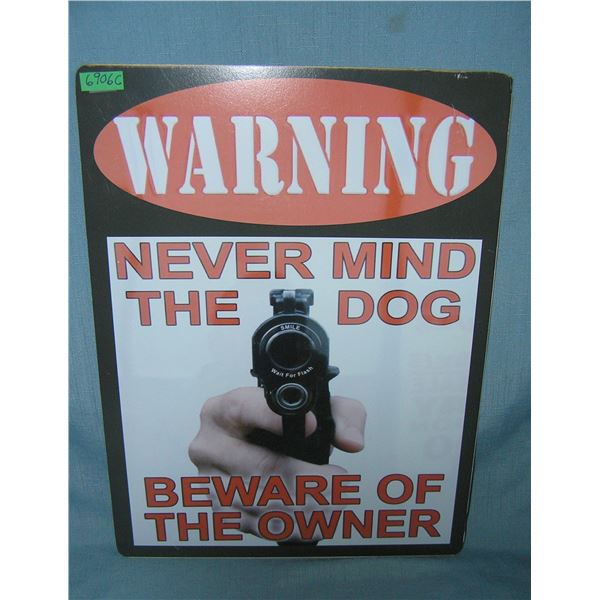 Warning never mind the dog beware of the Owner  retro style advertising sign