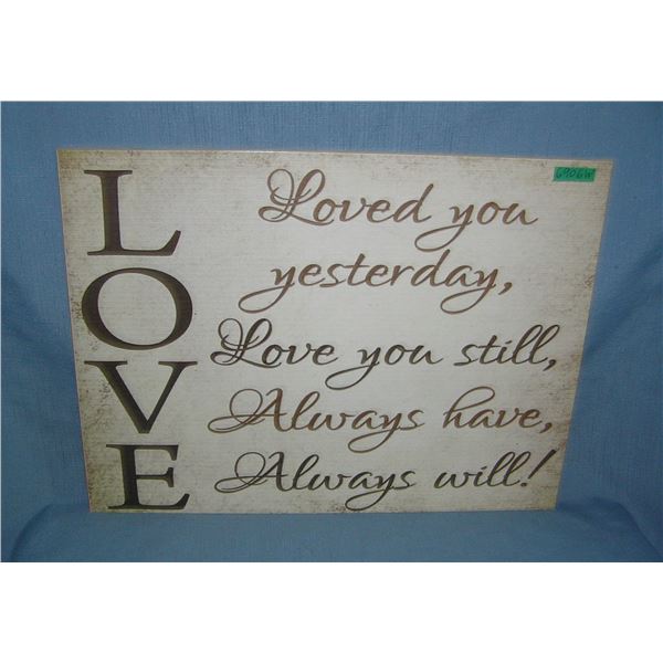Love you yesterday Love you still Always have Always will!  retro style advertising sign