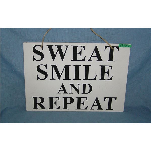 Sweat Smile and Repeat modern inspirational sign on masonite sign