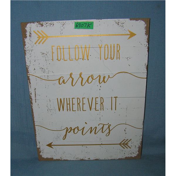 Follow your arrow wherever it points signs