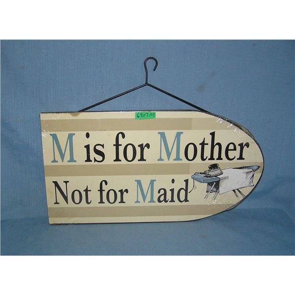 M is for Mother not for Maid decoration wall art sign