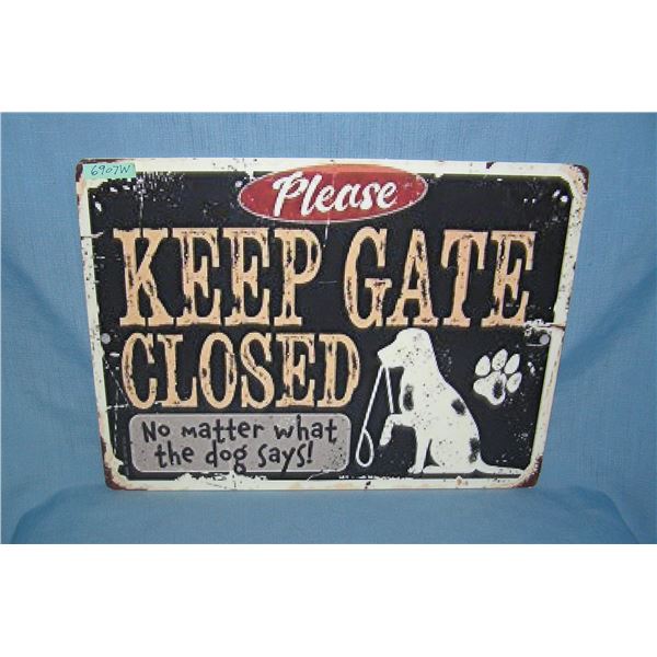 Please keep gate Closed no matter what the dog says retro style advertising sign