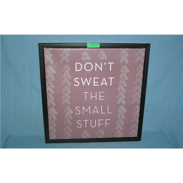 Do not sweat the small stuff wall art sign