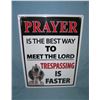 Image 1 : Prayer is the best way to meet the lord trespassing is faster all tin advertising sign