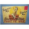 Image 1 : Squeeze Me Stomp Me Make Me Wine retro style sign
