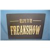 Image 1 : Welcome to the freak show display sign 12x16