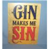 Image 1 : Gin makes me sin retro style advertising sign printed on PVC hard board12x16