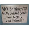 we'll be friends retro style advertising sign