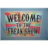 Image 1 : Welcome to the Freak Show retro style sign