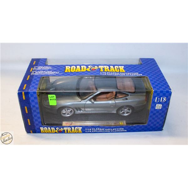 ROAD & TRACK 1/18 SCALE FERRARI 550 MARANELLO