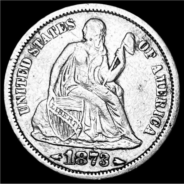 1873 Arrows Seated Liberty Dime NEARLY UNCIRCULATED