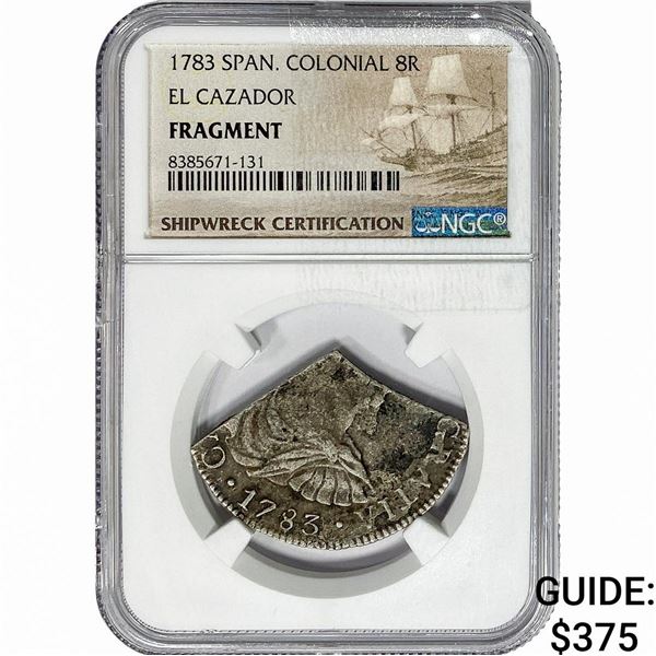 1783 Spanish Colonial 8 Reales El Cazador Fragment NGC