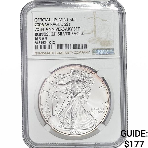 2006-W Silver Eagle NGC MS69 Burnished 20th Anniv.